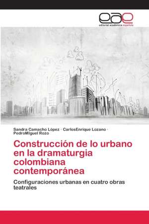 Construcción de lo urbano en la dramaturgia colombiana contemporánea de Sandra Camacho López