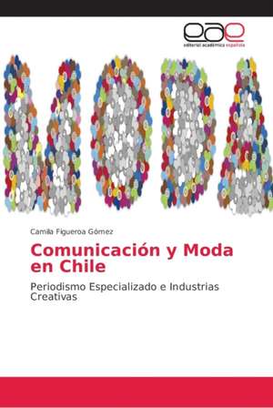 Comunicación y Moda en Chile de Camila Figueroa Gómez