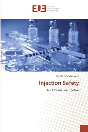 Injection Safety de Ochola Ochoche Ijachi