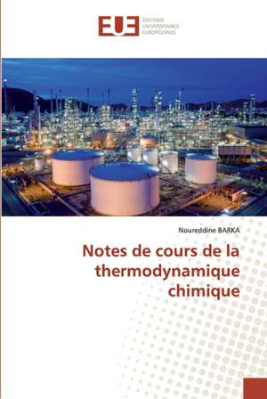 Notes de cours de la thermodynamique chimique de Noureddine Barka