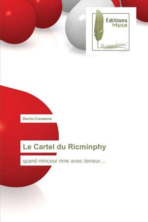 Le Cartel du Ricminphy de Denis Cressens