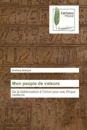 Mon peuple de valeurs de Bradong Azangue
