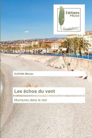 Les échos du vent de Djohan Alfonso