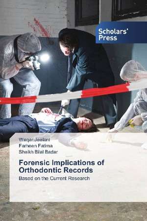 Forensic Implications of Orthodontic Records de Waqar Jeelani