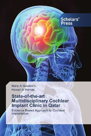 State-of-the-art Multidisciplinary Cochlear Implant Clinic in Qatar de Maha Al Sulaiteen