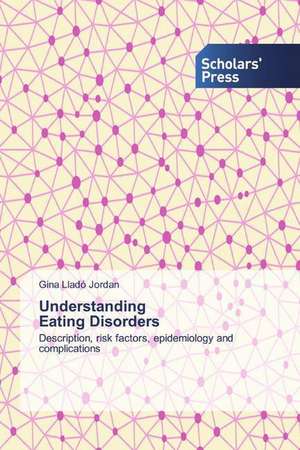 Understanding Eating Disorders de Gina Lladó Jordan