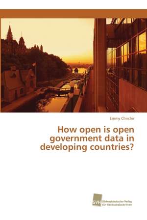 How open is open government data in developing countries? de Emmy Chirchir