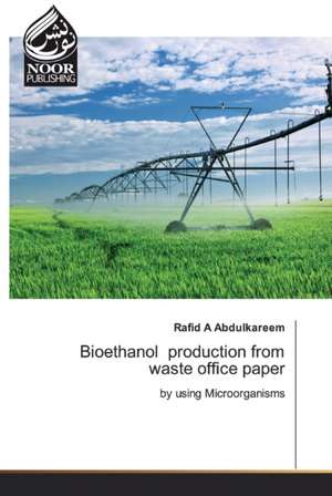 Bioethanol production from waste office paper de Rafid A Abdulkareem