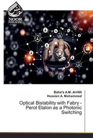 Optical Bistability with Fabry - Perot Etalon as a Photonic Switching de Baha'a A. M. Al-Hilli