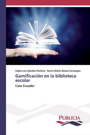 Gamificación en la biblioteca escolar de Carlos Luis Sánchez Pacheco