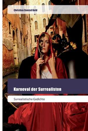 Karneval der Surrealisten de Christian Conrad Gold