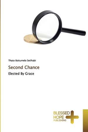 Second Chance de Thato Boitumelo Setlhabi