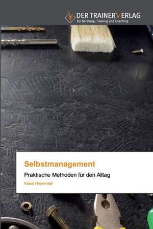Selbstmanagement de Klaus Heywinkel