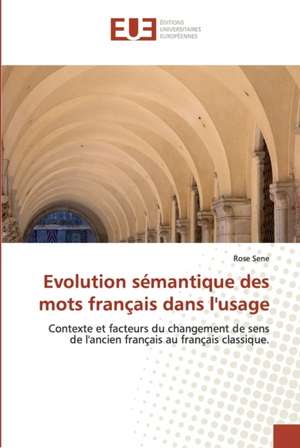 Evolution sémantique des mots français dans l'usage de Rose Sene