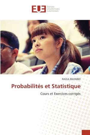 Probabilités et Statistique de Raoul Bilombo