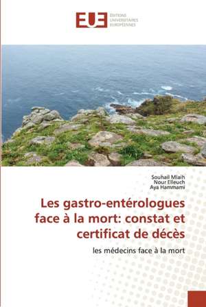 Les gastro-entérologues face à la mort: constat et certificat de décès de Souhail Mlaih