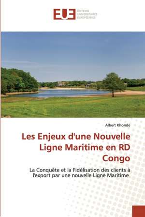 Les Enjeux d'une Nouvelle Ligne Maritime en RD Congo de Albert Khonde