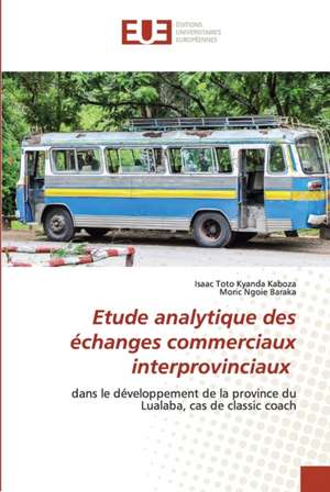 Etude analytique des échanges commerciaux interprovinciaux de Isaac Toto Kyanda Kaboza