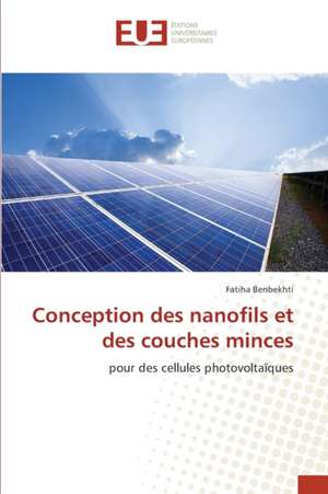 Conception des nanofils et des couches minces de Fatiha Benbekhti