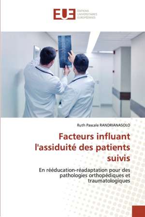 Facteurs influant l'assiduité des patients suivis de Ruth Pascale Randrianasolo