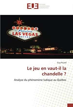 Le jeu en vaut-il la chandelle ? de Guy Picard