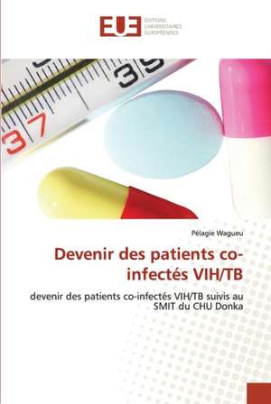 Devenir des patients co-infectés VIH/TB de Pélagie Wagueu