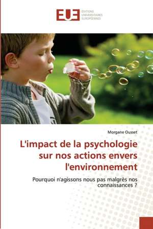 L'impact de la psychologie sur nos actions envers l'environnement de Morgane Ousset