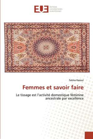 Femmes et savoir faire de Fatma Karoui