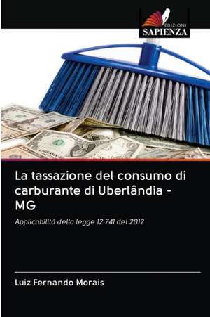 La tassazione del consumo di carburante di Uberlândia - MG de Luiz Fernando Morais