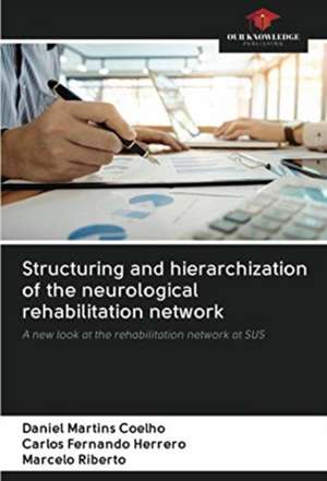 Structuring and hierarchization of the neurological rehabilitation network de Daniel Martins Coelho