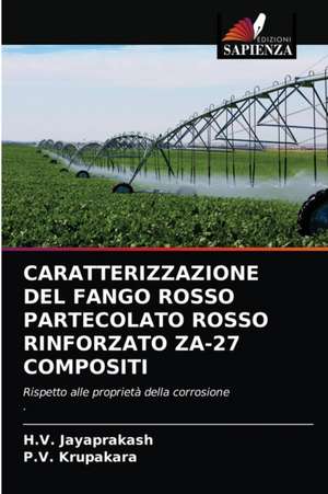 CARATTERIZZAZIONE DEL FANGO ROSSO PARTECOLATO ROSSO RINFORZATO ZA-27 COMPOSITI de H. V. Jayaprakash