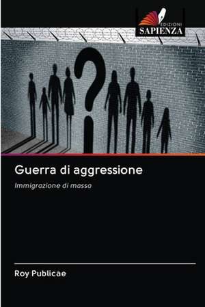 Guerra di aggressione de Roy Publicae