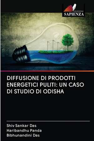 DIFFUSIONE DI PRODOTTI ENERGETICI PULITI: UN CASO DI STUDIO DI ODISHA de Shiv Sankar Das