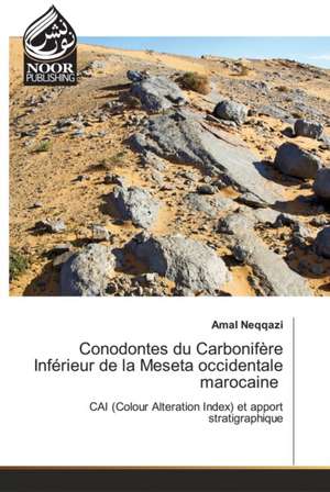 Conodontes du Carbonifère Inférieur de la Meseta occidentale marocaine de Amal Neqqazi