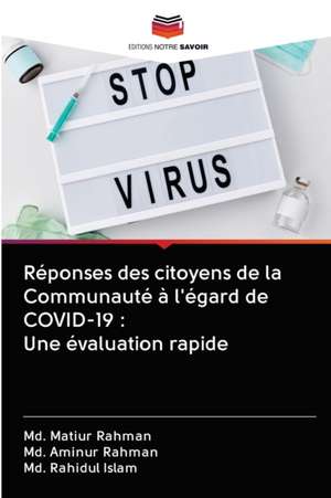 Réponses des citoyens de la Communauté à l'égard de COVID-19 : Une évaluation rapide de Md. Matiur Rahman