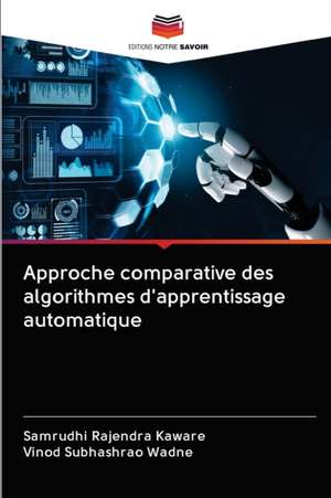 Approche comparative des algorithmes d'apprentissage automatique de Samrudhi Rajendra Kaware