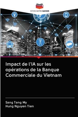 Impact de l'IA sur les opérations de la Banque Commerciale du Vietnam de Sang Tang My