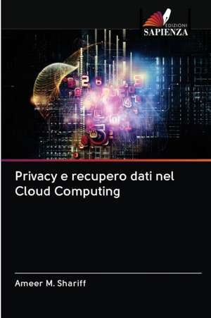 Privacy e recupero dati nel Cloud Computing de Ameer M. Shariff