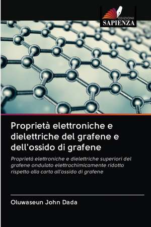 Proprietà elettroniche e dielettriche del grafene e dell'ossido di grafene de Oluwaseun John Dada