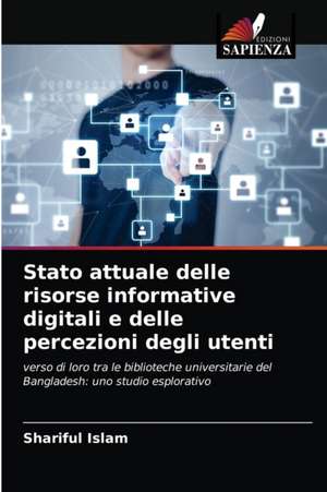 Stato attuale delle risorse informative digitali e delle percezioni degli utenti de Shariful Islam