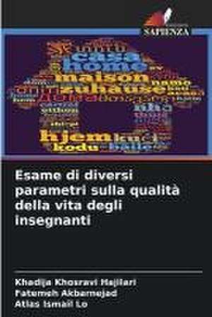 Esame di diversi parametri sulla qualità della vita degli insegnanti de Khadija Khosravi Hajilari