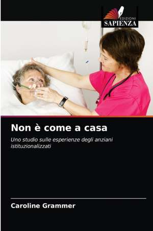 Non è come a casa de Caroline Grammer