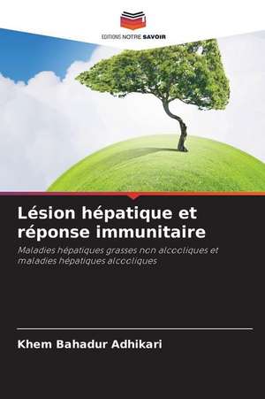 Lésion hépatique et réponse immunitaire de Khem Bahadur Adhikari