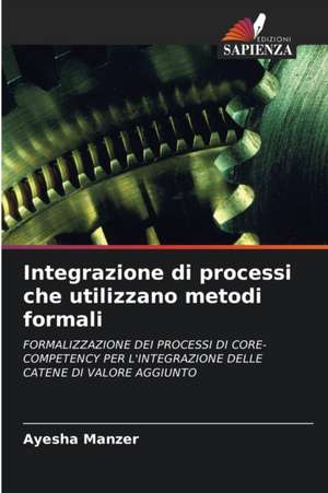 Integrazione di processi che utilizzano metodi formali de Ayesha Manzer