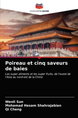 Poireau et cinq saveurs de baies de Wenli Sun