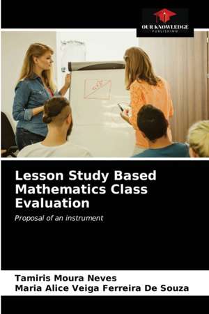 Lesson Study Based Mathematics Class Evaluation de Tamiris Moura Neves