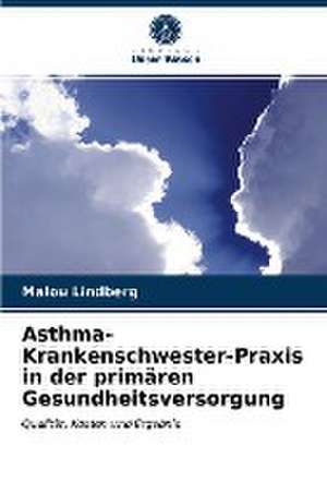 Asthma-Krankenschwester-Praxis in der primären Gesundheitsversorgung de Malou Lindberg