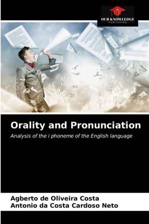 Orality and Pronunciation de Agberto de Oliveira Costa