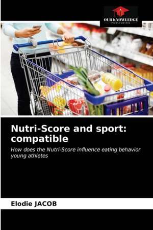 Nutri-Score and sport: compatible de Elodie Jacob