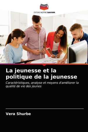 La jeunesse et la politique de la jeunesse de Vera Shurbe